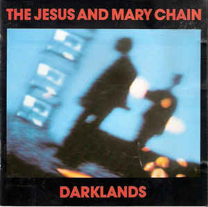 jesus and mary chain darklands rar